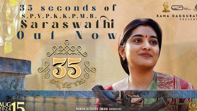 35 seconds of Saraswathi Glimpse Released From '35 Chinna Katha Kaadu' Movie