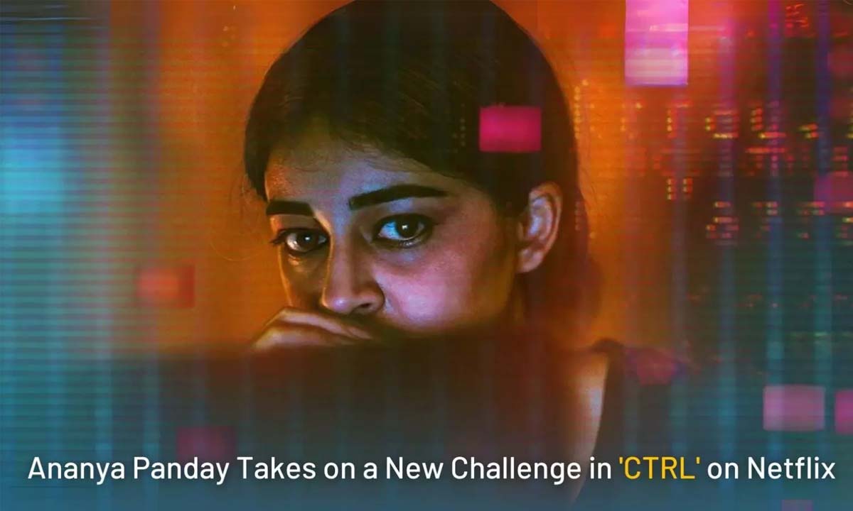 Ananya Panday's 'CTRL' is now Streaming on Netflix Ananya Panday's 'CTRL' is now Streaming on Netflix