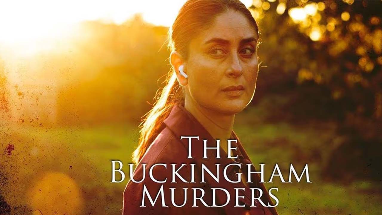 The Buckingham Murders OTT Release Date: Kareena's Film Streaming Details