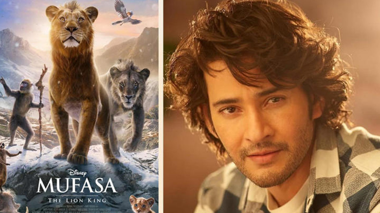 Mahesh Babu to Lend His Voice to Mufasa in The Lion King Telugu Version Release Date Announced Mahesh Babu to Lend His Voice to Mufasa in The Lion King Telugu Version Release Date Announced