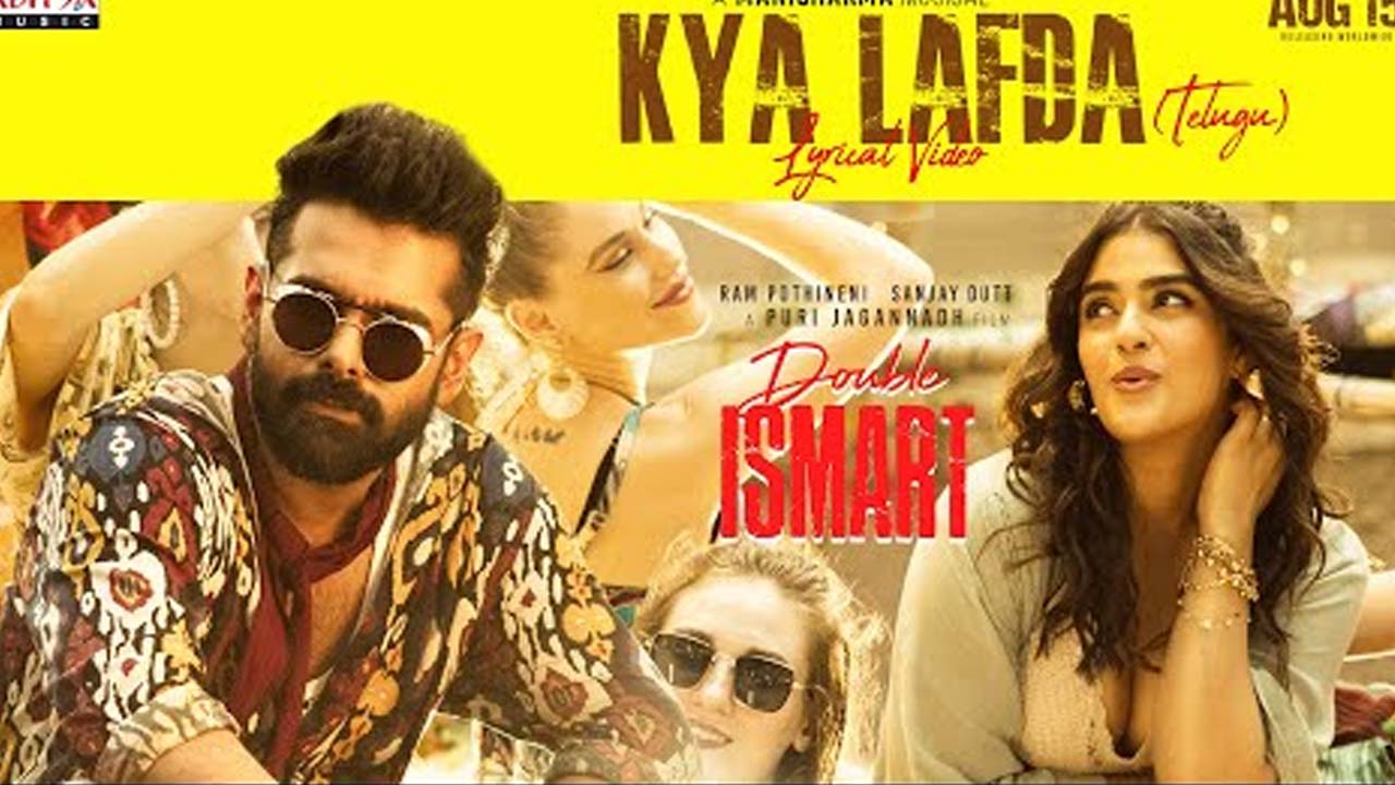 Kya Lafda Lyrical Song Released From  'Double ISMART' Movie 