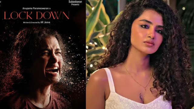 Anupama Parameswaran Lock Down Movie Poster Released Anupama Parameswaran Lock Down Movie Poster Released