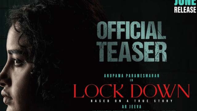 Anupama Parameswaran 'Lockdown' Movie Teaser Release