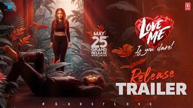 Love Me Movie Release Trailer