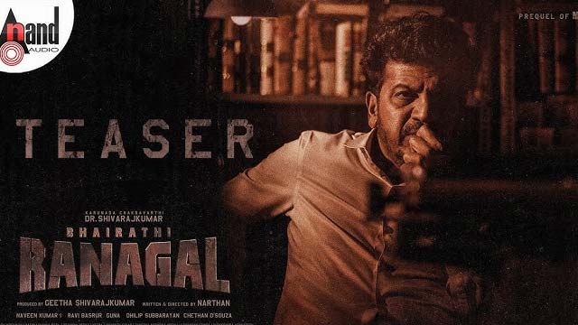 Dr Shiva Rajkumar 'Bhairathi Ranagal' Teaser Released