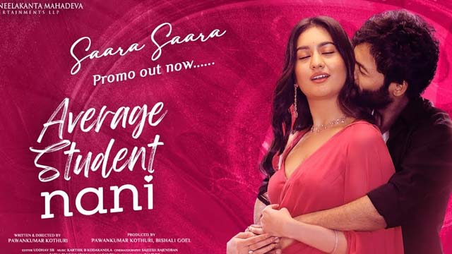Saara Saara song Released From 'Average Student Nani' Movie Saara Saara song Released From 'Average Student Nani' Movie