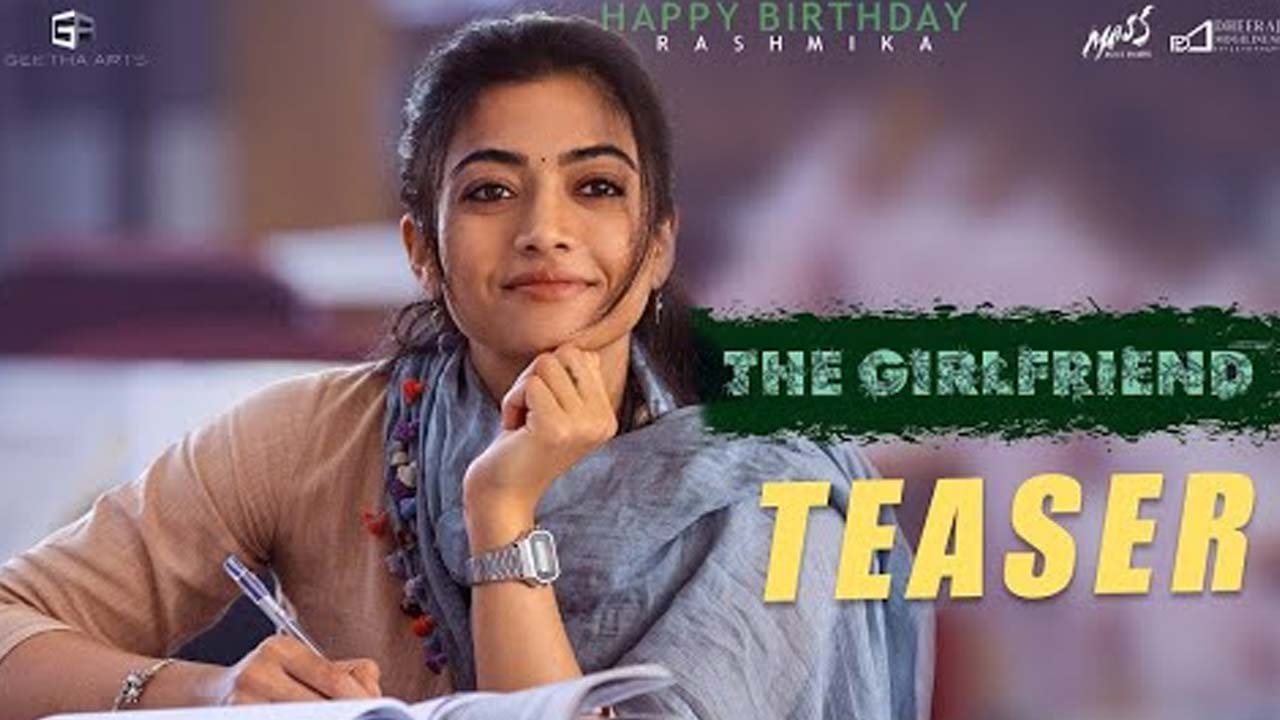 Rashmika Mandanna TheGIRLFRIEND Teaser Released Rashmika Mandanna TheGIRLFRIEND Teaser Released