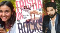 Trisha On The Rocks Official Teaser Out 