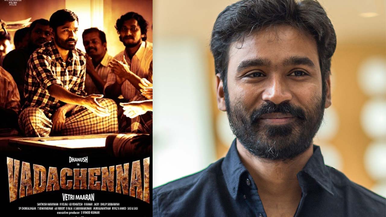 Dhanush Shares Big Update On Vada Chennai 2 
