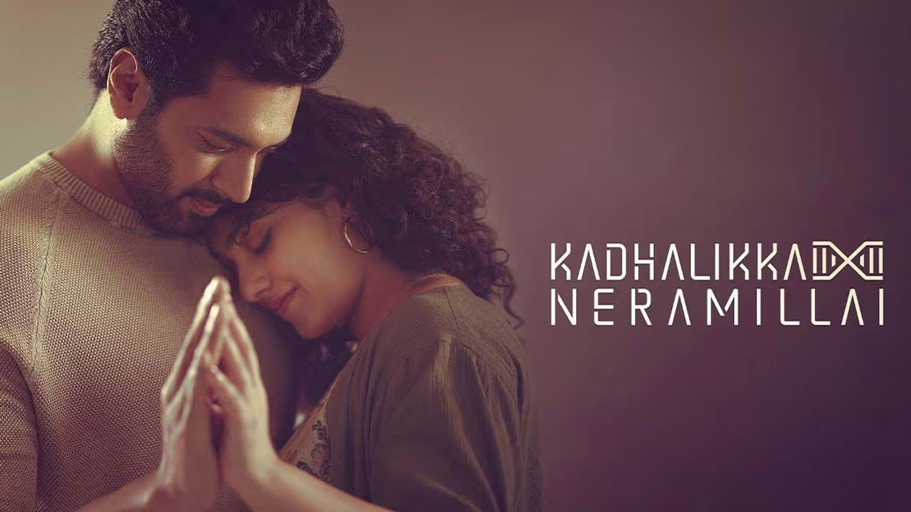Kadhalikka Neramillai OTT Release On Netflix Kadhalikka Neramillai OTT Release On Netflix