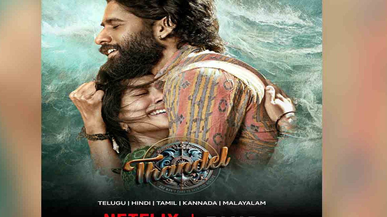 Thandel OTT Release: Naga Chaitanya And Sai Pallavi's Blockbuster Streaming Soon Thandel OTT Release: Naga Chaitanya And Sai Pallavi's Blockbuster Streaming Soon