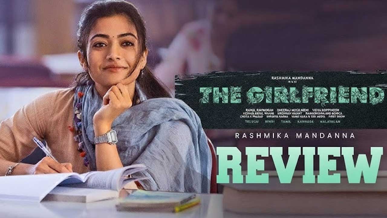 The Girlfriend Movie Review: Rashmika Mandanna’s Bold College Drama The Girlfriend Movie Review: Rashmika Mandanna’s Bold College Drama