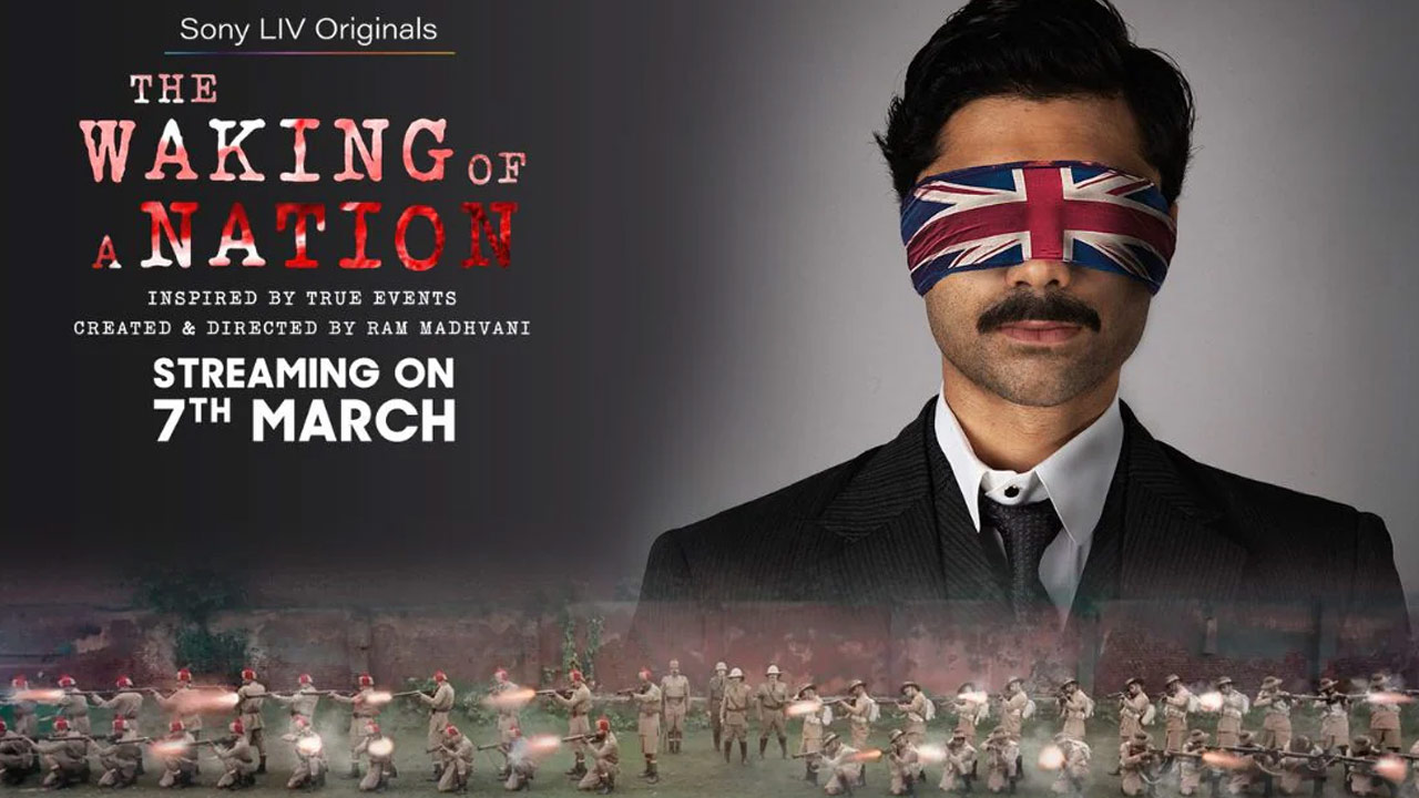 The Waking of a Nation: Jallianwala Bagh Massacre Web Series Streaming Date Fix The Waking of a Nation: Jallianwala Bagh Massacre Web Series Streaming Date Fix